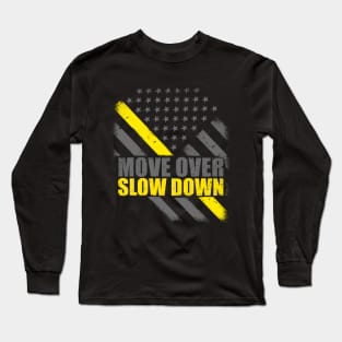 Move Over Slow Down Thin Yellow Line Flag Long Sleeve T-Shirt